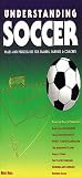  : Understanding Soccer: Rules & Procedures for Players, Parents & Coaches