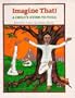 Imagine That!: A Child's Guide to Yoga