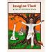 Imagine That!: A Child's Guide to Yoga
