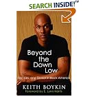 Click here to buy Beyond the Down Low: Sex, Lies, and Denial in Black America by Keith Boykin and E. Lynn Harris.