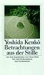 Betrachtungen aus der Stille: Das Tsurezuregusa (insel taschenbuch)
