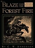 Blaze And The Forest Fire: Billy And Blaze Spread The Alarm (Billy and Blaze Books)