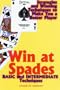 Win at Spades: Basic and Intermediate Techniques: Strategies and Winning Techniques to Make You a Better Player