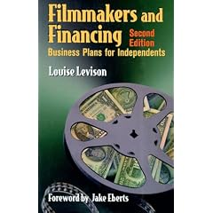 Filmmakers and Financing: Business Plans for Independents
