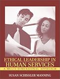 Ethical Leadership in Human Services: A Multi-Dimensional Approach