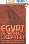 Egypt in the Age of Cleopatra: History and Society Under the Ptolemies