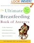The Ultimate Breastfeeding Book of Answers: The Most Comprehensive Problem-Solving Guide to Breastfeeding from the Foremost Expert in North America, Revised & Updated Edition