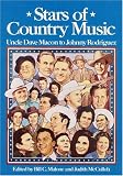 Stars of Country Music: Uncle Dave Macon to Johnny Rodriguez (Music in American Life series)