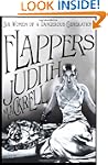 Flappers: Women of a Dangerous Genera...