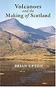 Volcanoes and the Making of Scotland