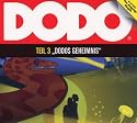 Dodo - Folge 3: Dodos Geheimnis. H&ouml;rspiel.