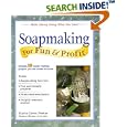 Soapmaking for Fun and Profit: Make Money Doing What You Love! (For Fun and Profit) by Maria Nerius