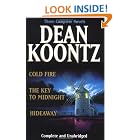 Koontz: Three Complete Novels: Cold Fire; Hideaway; The Key to Midnight by Dean Koontz