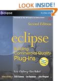 Eclipse: Building Commercial-Quality Plug-Ins (Eclipse (Addison-Wesley))