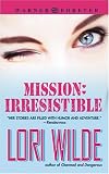 Mission: Irresistible (Warner Books Contemporary Romance)