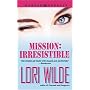 Mission: Irresistible (Warner Books Contemporary Romance)
