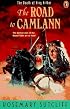 Road to Camlann: The Death of King Arthur