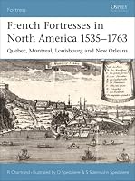 French Fortresses in North America 1535-1763: 