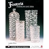 Fostoria American Line 2056 (Schiffer Book for Collectors) ~ Leslie A. Pi�a