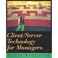 Client Server Technology for Managers by  Karen Watterson