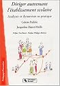Diriger autrement l'établissement scolaire. Analyser et dynamiser sa pratique