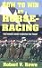 How to Win at Horseracing