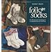 Folk Socks: The History & Techniques of Handknitted Footwear, Updated Edition
