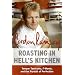 Roasting in Hell's Kitchen: Temper Tantrums, F Words, and the Pursuit of Perfection