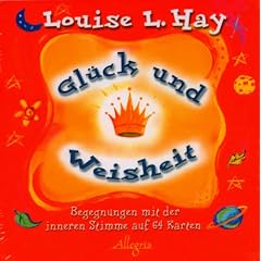 Gl�ck und Weisheit. Karten Begegnungen mit der inneren Stimm