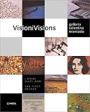 Visions: Galleria Valentina Moncada: The First Decade