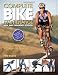 Complete Bike Maintenance New and Expanded Edition: For Road, Mountain, and Commuter Bicycles