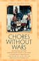 Chores Without Wars: Turning Dad and Kids from Reluctant Stick-in-the-Muds to Enthusiastic Team Players (Developing Capable People Series)