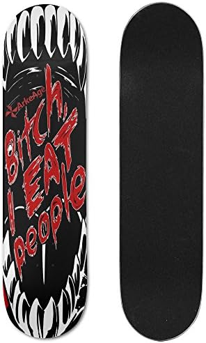 ArkeAge Bitch I Eat People Customized Skateboard Maple Deck