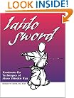 Iaido Sword: Kamimoto-Ha Techniques of Muso Shinden Ryu