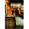 Gebrannt: Ein Weinkrimi aus Rheinhessen