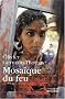 La Mosa�que du feu
