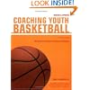 Coaching Youth Basketball: The Guide for Coaches & Parents