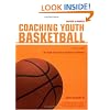 Coaching Youth Basketball: The Guide for Coaches & Parents