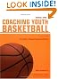 Coaching Youth Basketball: The Guide for Coaches & Parents