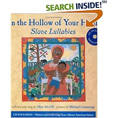 In the Hollow of Your Hand: Slave Lullabies