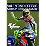 Valentino Rossi - Moto GP Trail Of Glory