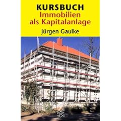 Kursbuch Immobilien als Kapitalanlage. Richtig kaufen, finanzieren, vermieten.