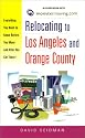 Relocating to Los Angeles and Orange County: Everything You Need to Know Before You Move and After You Get There!