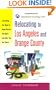 Relocating to Los Angeles and Orange County: Everything You Need to Know Before You Move and After You Get There!