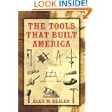 The Tools that Built America (Dover Books on Americana) by Alex W. Bealer