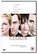 Closer [DVD] [2004] [2005]