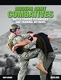 Modern Army Combatives: Battle-Proven Techniques and Training Methods