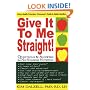Give It To Me Straight! Questions & Answers for No-Nonsense Nutrition