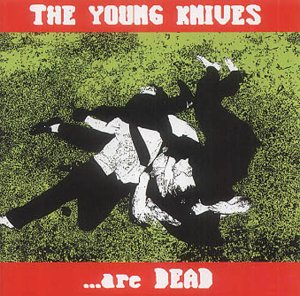 CD-Charts  Music : The Young Knives Are Dead