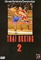 Ultimate Martial Arts Championships - Thai Boxing 2 [DVD]